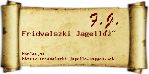 Fridvalszki Jagelló névjegykártya